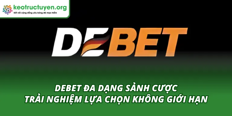 Debet đa dạng sảnh cược