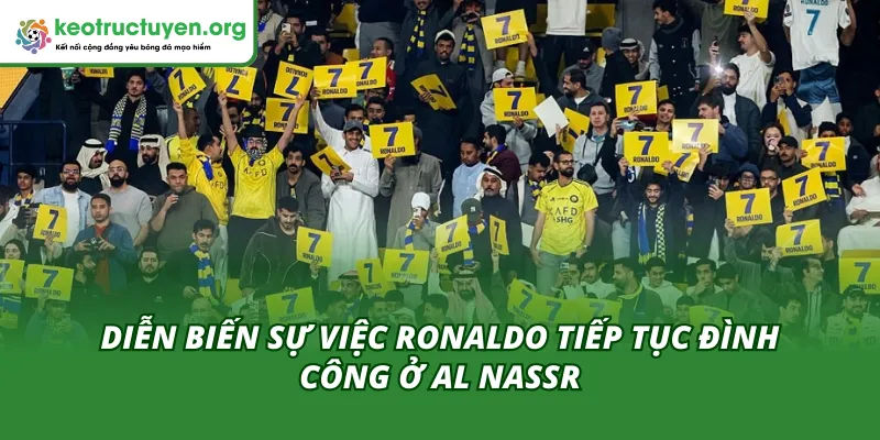 Ronaldo tiếp tục đình công ở Al Nassr đang là chủ đề nóng