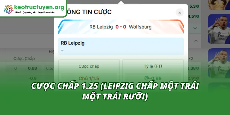 Tỷ Lệ Kèo Trận Leipzig - Wolfsburg 15/02 – Sức Mạnh Áp Đảo Cược chấp 1.25 là kèo lời trong tỷ lệ kèo trận Leipzig - Wolfsburg 15/02